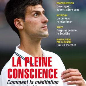 Sport et Vie Hors Série n° 42LA PLEINE CONSCIENCE - Comment la méditation peut aider la performance.