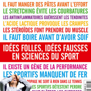 Sport et Vie hors série n° 39Idées folles, idées fausses en sciences du sport