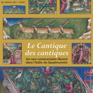 Art de l'enluminure n° 59Le Cantique des cantiques, un commentaire du Quattrocento