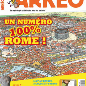ARKEO n° 250Un numéro 100% Rome !