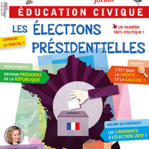 Histoire Junior  Hors Série n° 9Les élections présidentielles