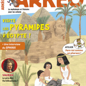 ARKEO n° 251Les pyramides d'Égypte
