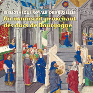 Art de l'enluminure n° 61Un manuscrit provenant des ducs de Bourgogne