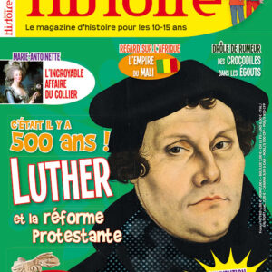 Histoire Junior n° 67Luther et la Réforme protestante