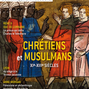 Histoire de l'Antiquité à nos jours n° 95Chrétiens et musulmans - XIe-XIIIe siècles