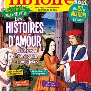 Histoire Junior n° 71Les histoires d'amour célèbres de l'Antiquité à nos jours