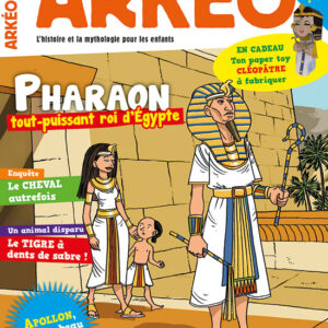 ARKEO n° 261Pharaon, tout-puissant roi d'Égypte