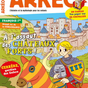 ARKEO n° 262À l'assaut des châteaux forts !