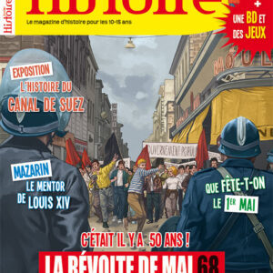 Histoire Junior n° 74C'était il y a 50 ans ! La révolte de mai 68
