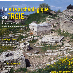 Histoire de l'Antiquité à nos jours n° 98Le site archéologique de Troie