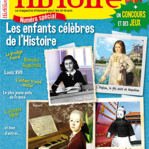 Histoire Junior n° 76Les enfants célèbres de l'Histoire