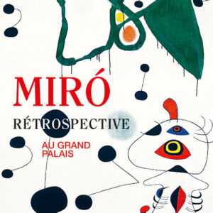 L'Objet d'Art  hors série n° 130Miró. Rétrospective au Grand Palais
