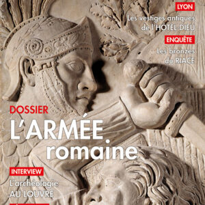 Archéologia n° 572L'armée Romaine