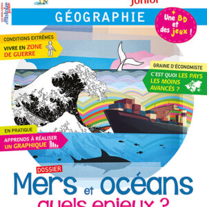Histoire Junior hors série n° 16Mers et océans, quels enjeux ?