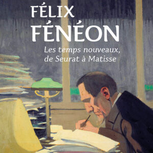 L'Objet d'Art Hors-séries n° 143Félix Fénéon