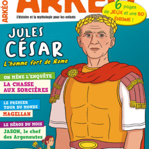 Arkéo n° 279Jules César, l'homme fort de Rome