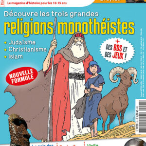 Histoire Junior n° 91Découvre les trois grandes religions monothéistes