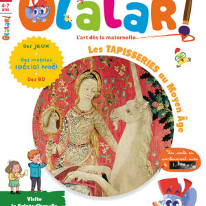 Olalar n° 37Les tapisseries au Moyen Âge - Noé et Lisa visitent la Sainte-Chapelle