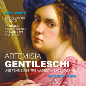 L'Objet d'Art n° 571Artemisia Gentileschi, une femme peintre au destin exceptionnel