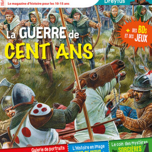 Histoire Junior n° 104La guerre de 100 ans