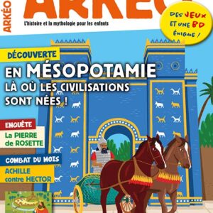 Arkéo n° 302La Mésopotamie, là où les civilisations sont nées !
