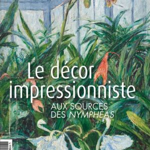 L'Objet d'Art Hors-séries n° 157Le décor impressionniste, aux sources des Nymphéas