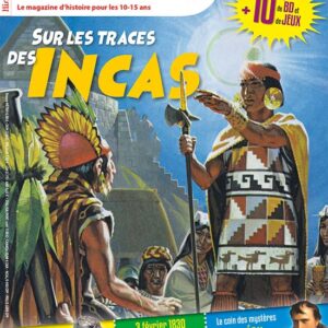 Histoire Junior n° 115Sur les traces des Incas