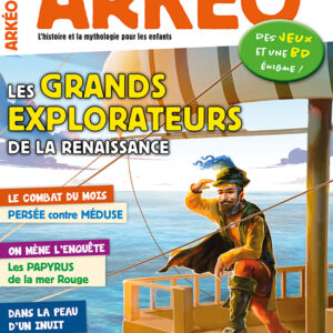 Arkéo n° 305<br>Les grands explorateurs de la Renaissance