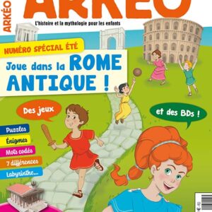 Arkéo n° 308<br>Joue dans la ROME ANTIQUE !