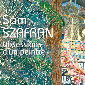 L'Objet d'Art Hors-séries n° 162<br>Sam Szafran. Obsessions d'un peintre