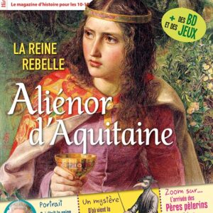 Histoire Junior n° 122<br>Aliénor d'Aquitaine, la reine rebelle