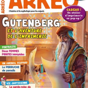 Arkéo n° 312<br>Gutenberg et l'aventure de l'imprimerie