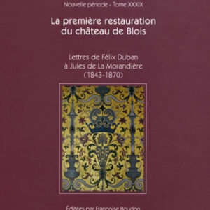 La première restauration du château de Blois.