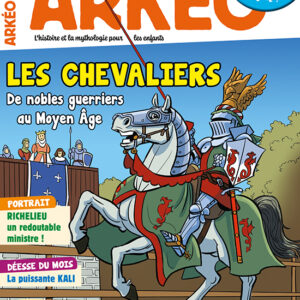 Arkéo n° 324<br>Les chevaliers, de noble guerriers au Moyen Âge