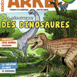 Arkéo n° 326<br>À la découverte des dinosaures