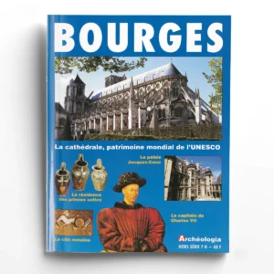 Archéologia hors-série 7Hors série 7 - Bourges