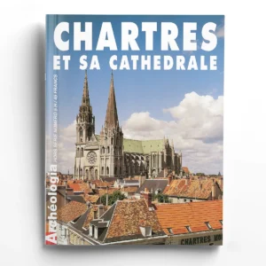 Archéologia hors-série 5Hors série 5 - Chartres
