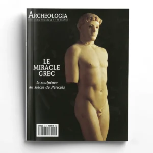Archéologia hors-série 2Hors série 2 - Le miracle grec