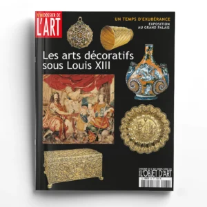 Dossier de l'art n° 86Les arts décoratifs sous Louis XIII