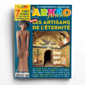 Arkéo junior n° 86Les artisans de l'éternité