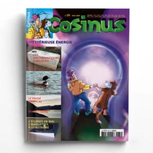 Cosinus n° 39Mystérieuse énergie
