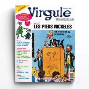 Virgule n° 2Les Pieds Nickelés, un siècle de BD branchée !