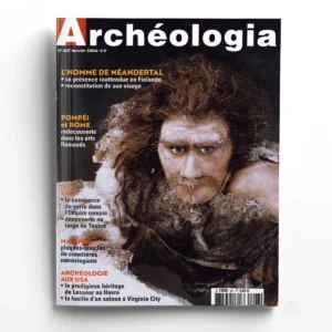Archéologia n° 407L'homme de Néandertal / Pompéï et Rome
