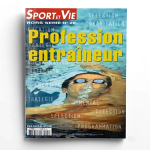 Sport et vie n° 20 HSProfession entraîneur