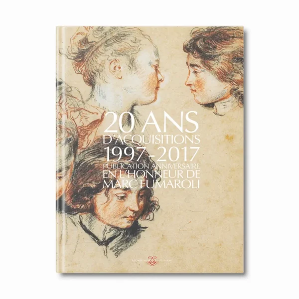 20 ans d'acquisition 1997-2017, publication anniversaire en l'honneur de Marc Fumaroli - Editions Faton