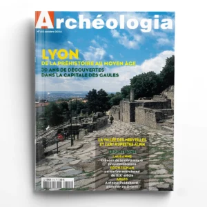 Archéologia n° 415Lyon, de la préhistoire au moyen-âge