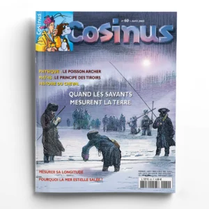 Cosinus n° 60Quand les savants mesurent la Terre