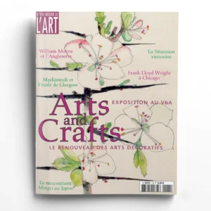 Dossier de l'art n° 118Arts and Crafts. Le renouveau des arts décoratifs