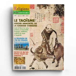 Religions & Histoire n° 4Le Taoïsme, miroir immortel de la sagesse chinoise