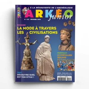 Arkéo Junior n° 125La mode à travers les civilisations
